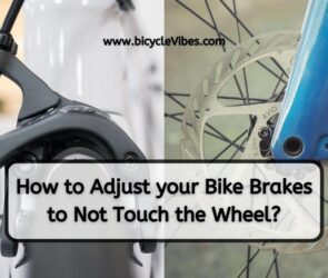 How to Adjust your Bike Brakes to Not Touch the Wheel