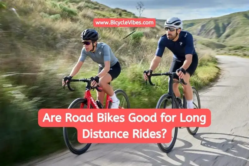 Are Road Bikes Appropriate for Long Distance Rides?