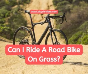 Can I Ride A Road Bike On Grass?