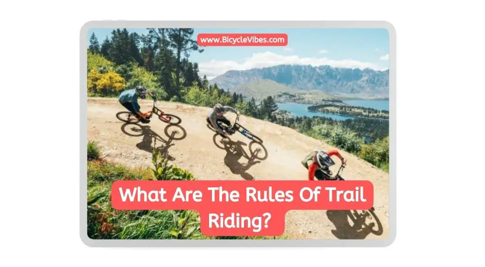 What Are The Rules Of Trail Riding