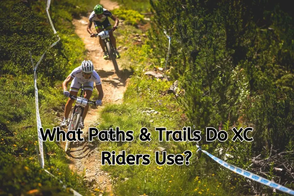 What Paths & Trails Do XC Riders Use?