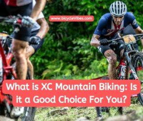 What is XC Mountain Biking: Is it a Good Choice For You?