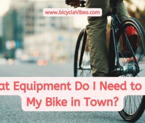 What Equipment Do I Need to Use My Bike in Town?