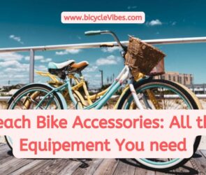 Beach Bike Accessories All the Equipement You need