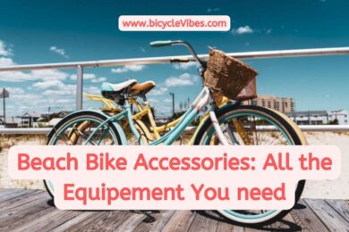 Beach Bike Accessories All the Equipement You need