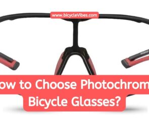 How to Choose Photochromic Bicycle Glasses?