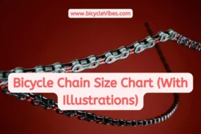 Bicycle Chain Size Chart (With Illustrations)