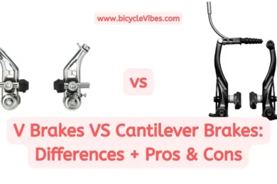 V Brakes VS Cantilever Brakes Differences + Pros & Cons