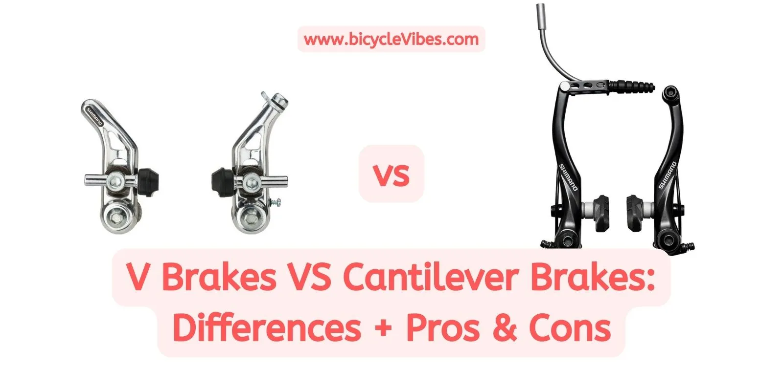 V brakes vs cantilever brakes - 4 areas to learn what brakes are best for  you 